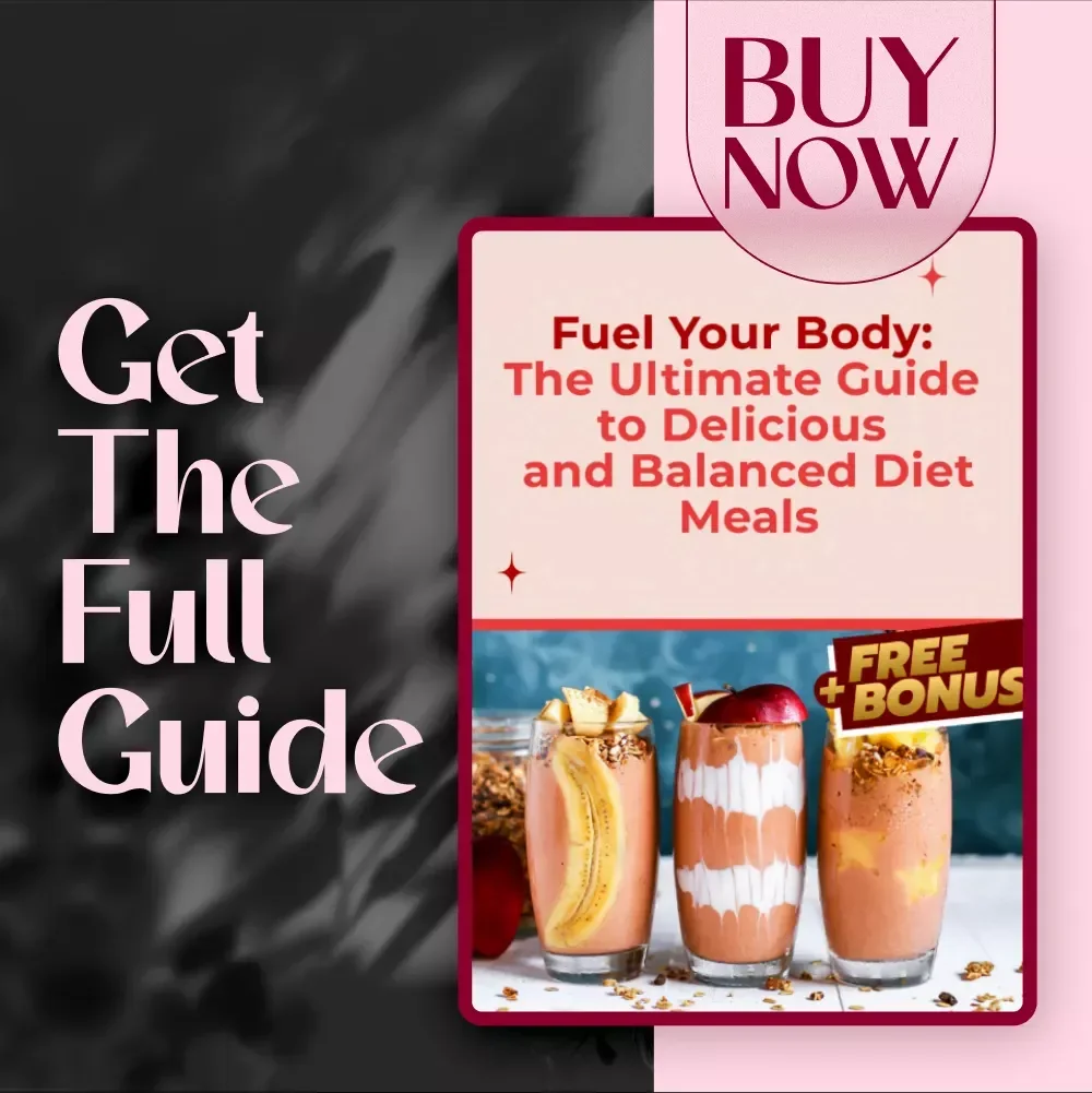 Fuel Your Body: The Ultimate Guide to Delicious and Balanced Diet Meals | Healthy Eating PDF | Diet Meals Guide for Meal Planning & Nutrition