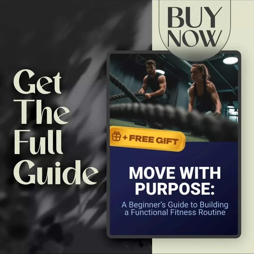 Move with Purpose: A Beginner’s Guide to Building a Functional Fitness Routine | Functional Fitness Routine eBook | Digital Fitness Guide for Beginners