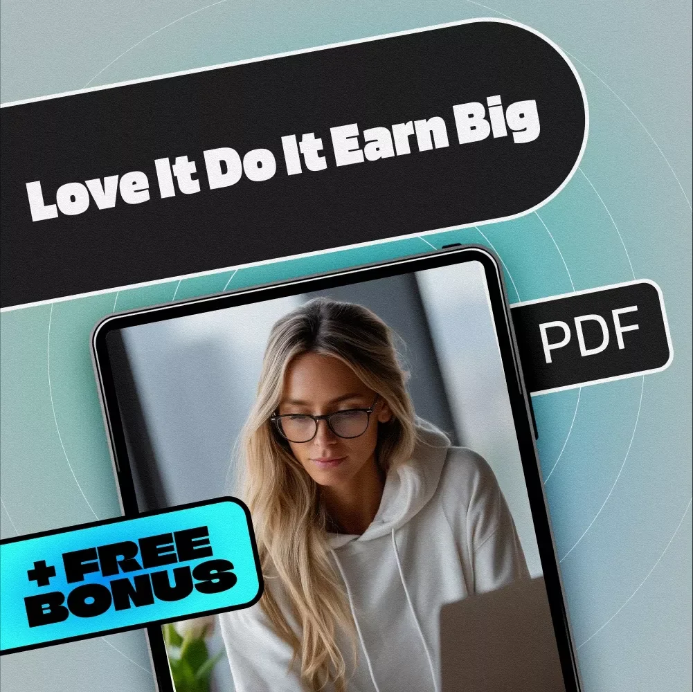 Love It Do It Earn Big | Turn Your Hobby Into a Wealth-Building Business | Hobby to Business eBook Guide for Creative Entrepreneurs