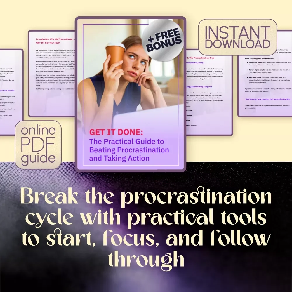Get It Done: The Practical Guide to Beating Procrastination and Taking Action – Digital Guide on How to Motivate Yourself to Not Procrastinate