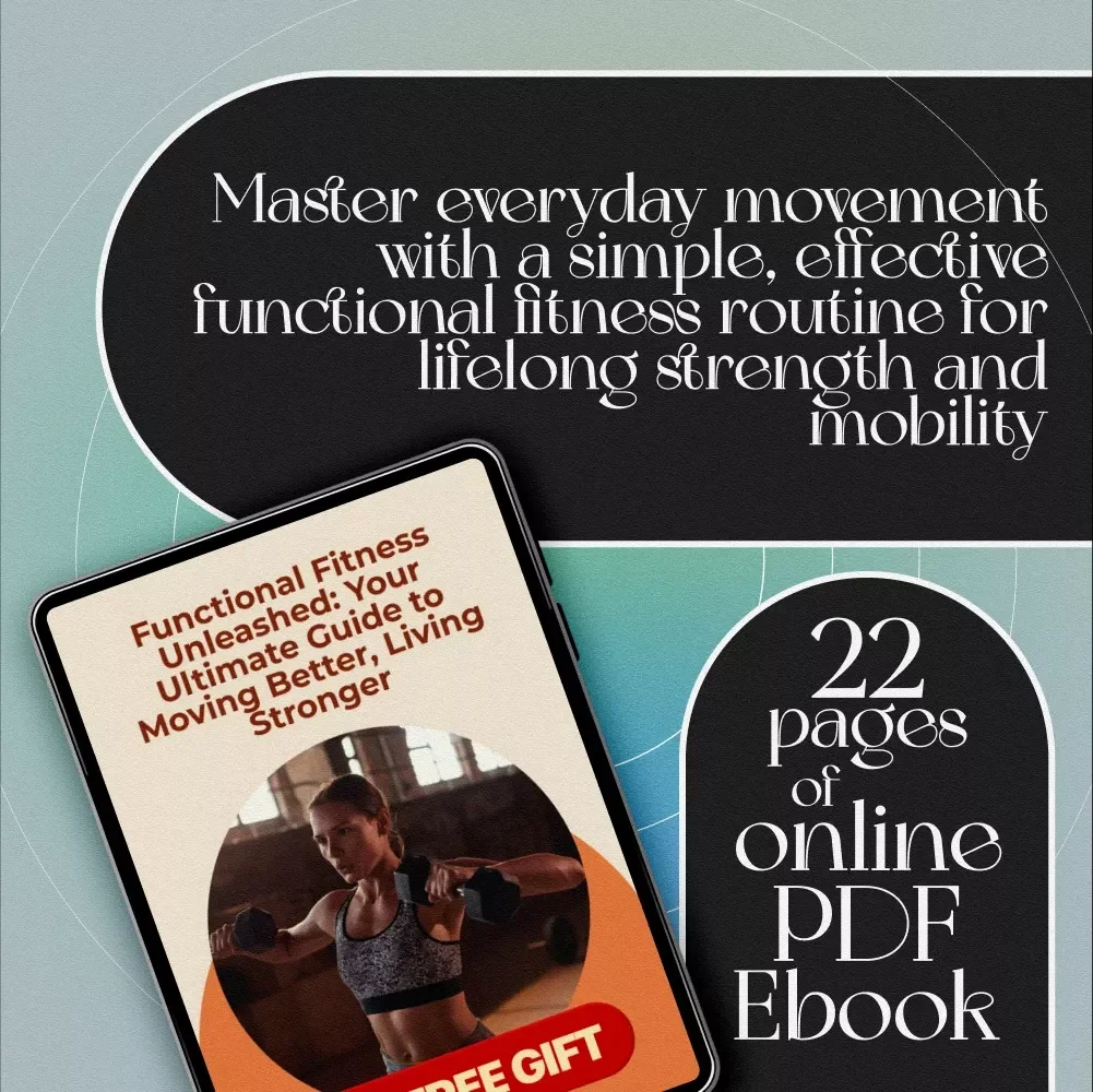 Functional Fitness Unleashed: Your Ultimate Guide to Moving Better, Living Stronger | Functional Fitness Routine eBook, Digital Download for Daily Movement