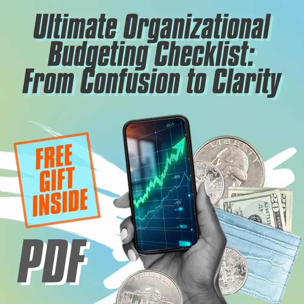 Ultimate Organizational Budgeting Checklist: “From Confusion to Clarity” | How Do You Create a Budget for an Organization | Nonprofit & Small Business Budget Guide