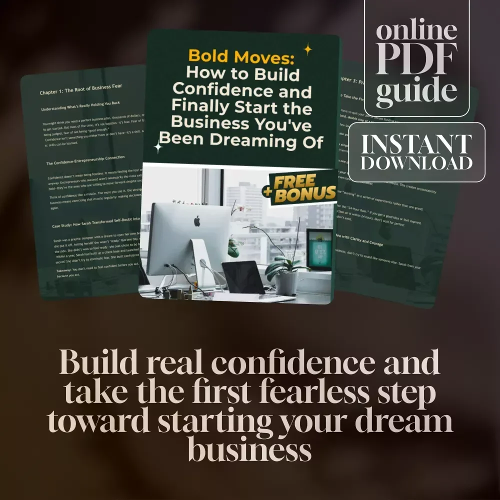 Bold Moves: How to Build Confidence and Finally Start the Business You've Been Dreaming Of | Digital Guide for Aspiring Entrepreneurs | How to Gain Confidence to Start a Business