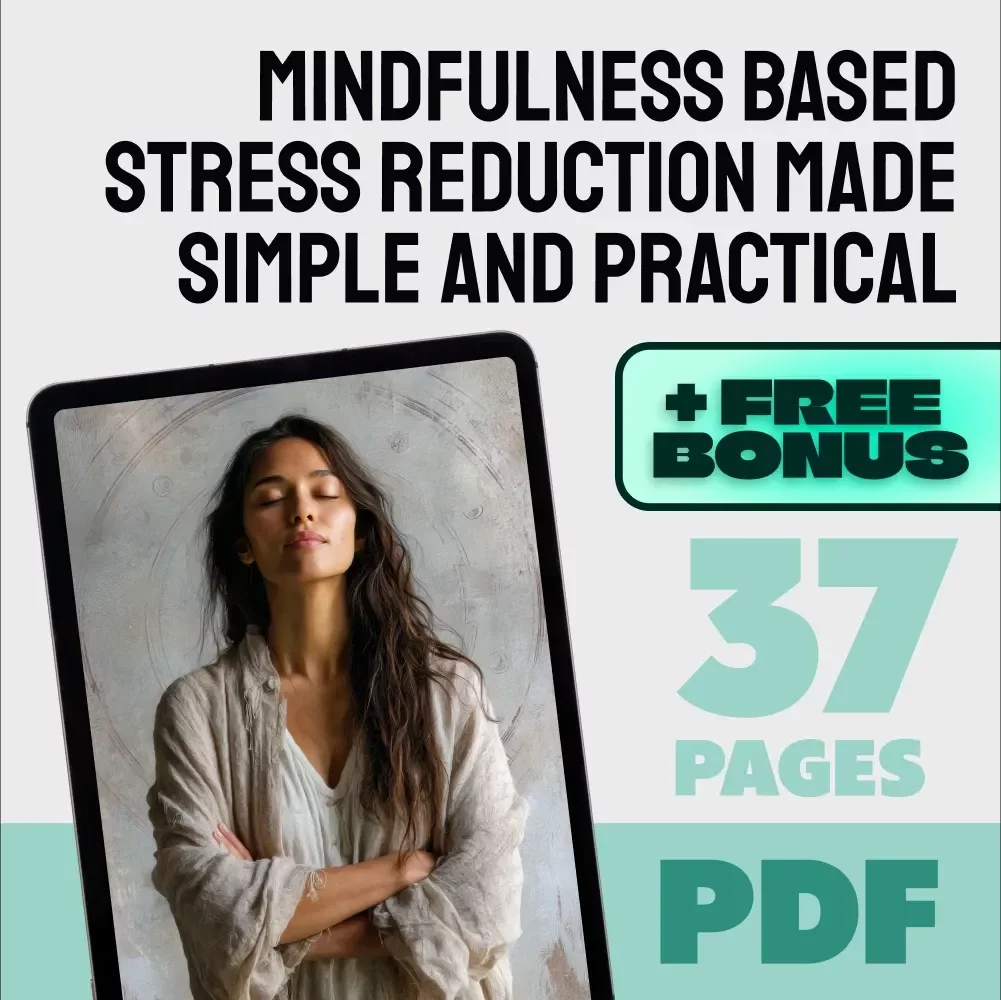Mindfulness Based Stress Reduction Made Simple And Practical | eBook for Mindfulness Stress Reduction Therapy, MBSR Guide PDF Download