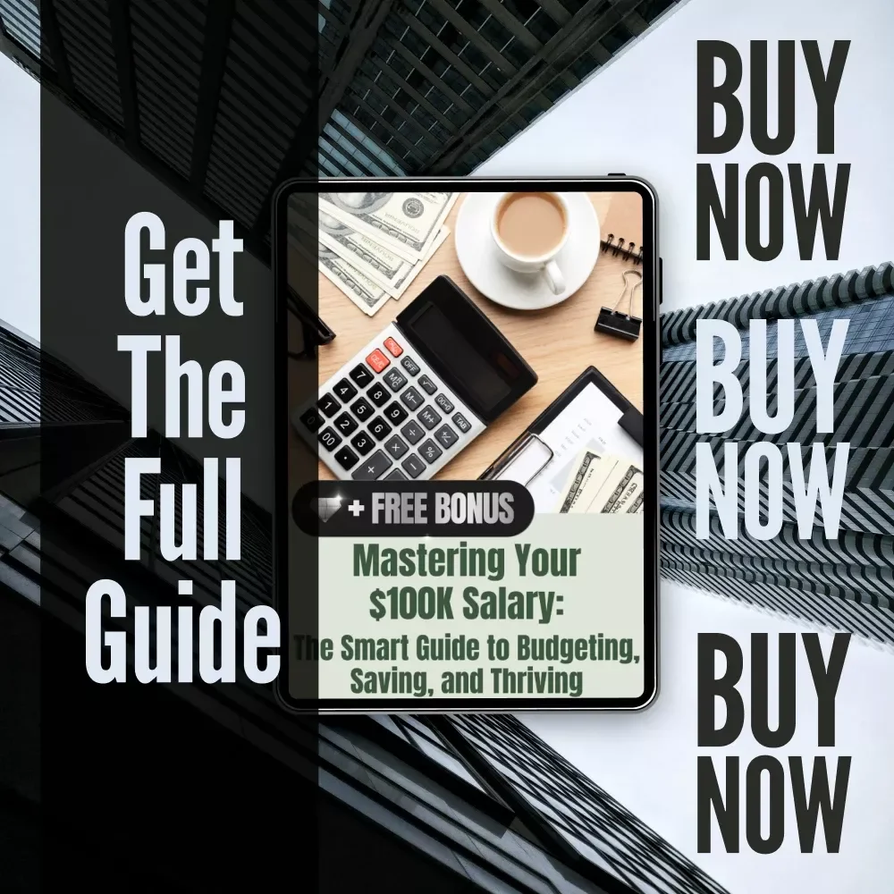 Mastering Your $100K Salary: The Smart Guide to Budgeting, Saving, and Thriving | Digital Budgeting Guide | How to Budget 100K Salary eBook