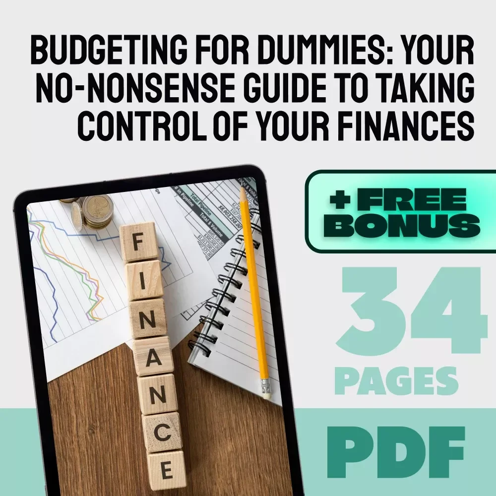 Budgeting for Dummies: Your No-Nonsense Guide to Taking Control of Your Finances | How to Budget for Dummies eBook | Digital Budget Guide Download