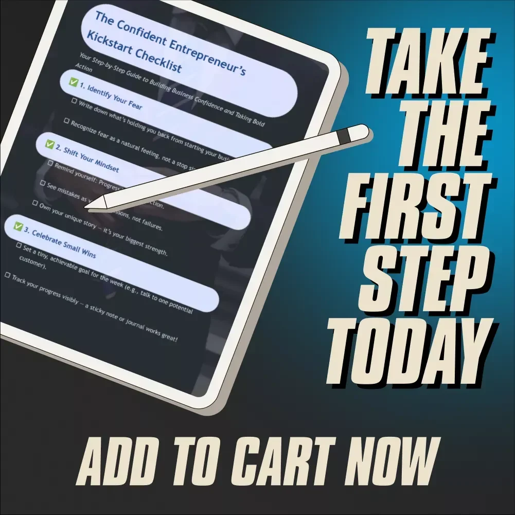 The Confident Entrepreneur’s Kickstart Checklist – Digital Download to Help You Gain Confidence to Start a Business Fast
