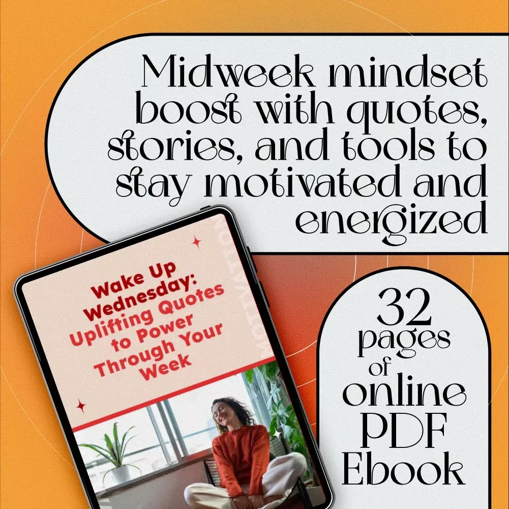 Wake Up Wednesday: Uplifting Quotes to Power Through Your Week – Motivational eBook for Midweek Inspiration, Wednesday Motivation Quotes, Personal Growth Guide