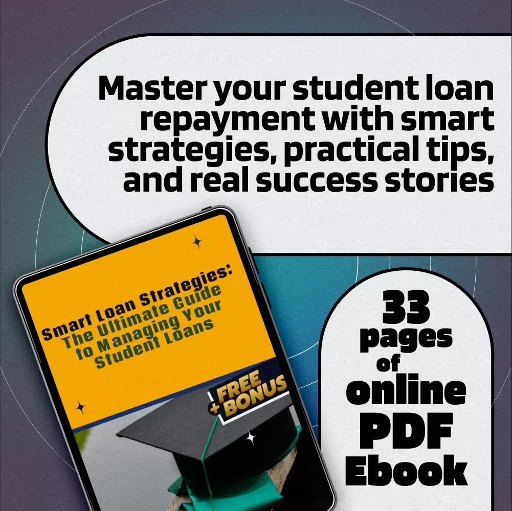 Smart Loan Strategies: The Ultimate Guide to Managing Your Student Loans | How to Manage Your Student Loans | Printable PDF eBook for Debt Repayment