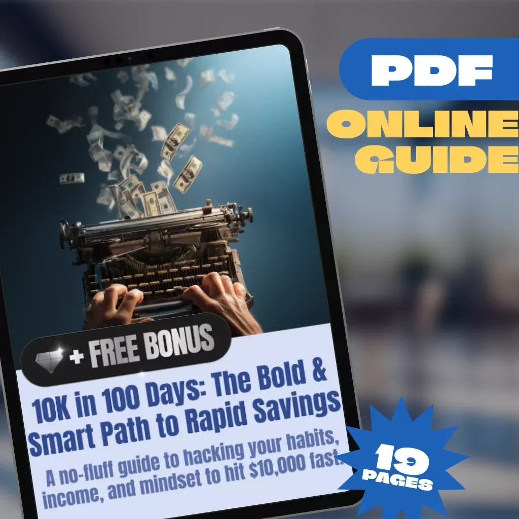 10K in 100 Days: The Bold & Smart Path to Rapid Savings | How to Save 10K in 100 Days Guide | Digital Download PDF