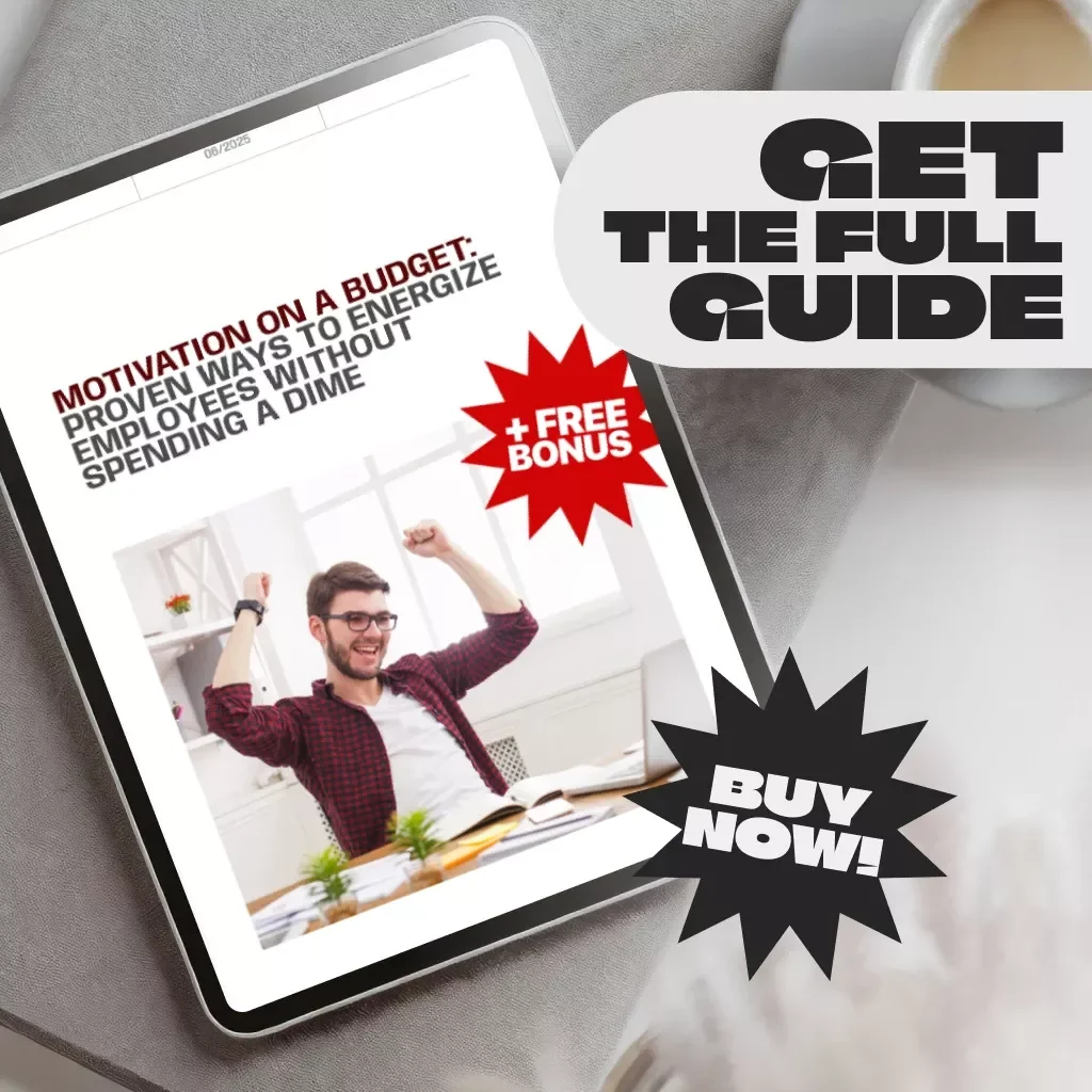 Motivation on a Budget: Proven Ways to Energize Employees Without Spending a Dime | How to Motivate Employees Without Spending Money | Digital Guide for Managers & Team Leaders