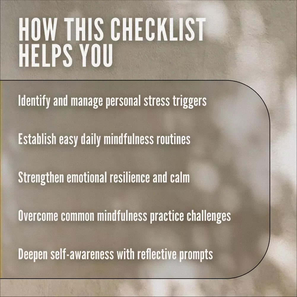 Your Mindfulness Mastery Checklist: Stress Less, Live More – A Mindfulness Stress Reduction Workbook for Everyday Calm