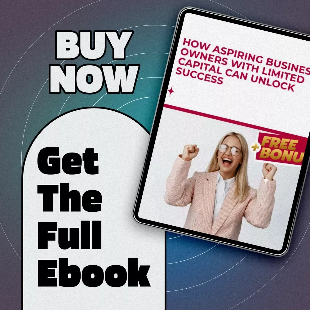 How Aspiring Business Owners with Limited Capital Can Unlock Success | eBook Mentorship Guide for Entrepreneurs on a Budget