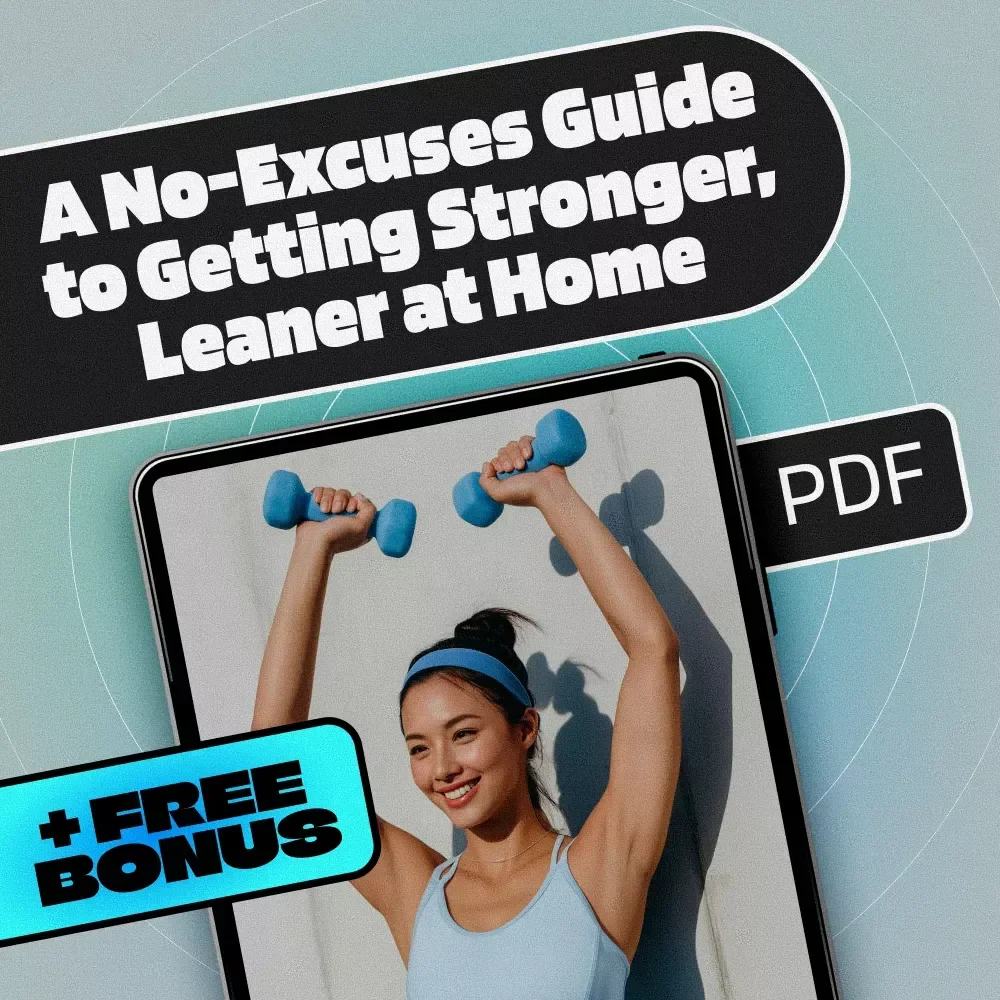 A No-Excuses Guide to Getting Stronger, Leaner at Home – Simple Workout Routine at Home | Fitness eBook Digital Download