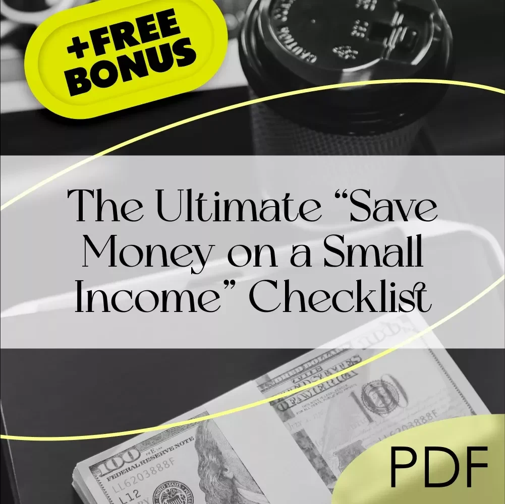 The Ultimate “Save Money on a Small Income” Checklist | How to Budget and Save Money on a Small Income | Printable Digital Download