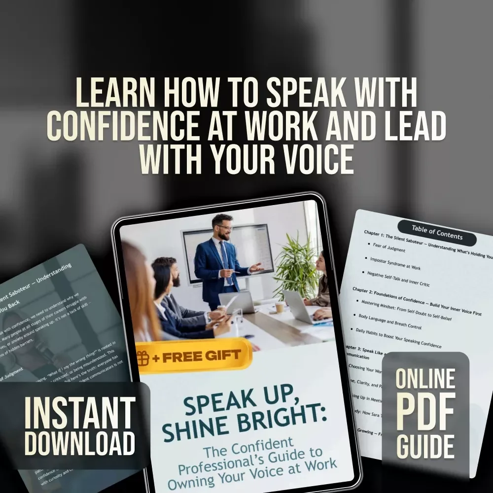 Speak Up, Shine Bright: The Confident Professional’s Guide to Owning Your Voice at Work – Digital Guide for How to Speak with Confidence at Work, Leadership Communication, Workplace Confidence Tips