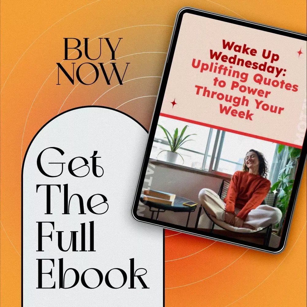 Wake Up Wednesday: Uplifting Quotes to Power Through Your Week – Motivational eBook for Midweek Inspiration, Wednesday Motivation Quotes, Personal Growth Guide