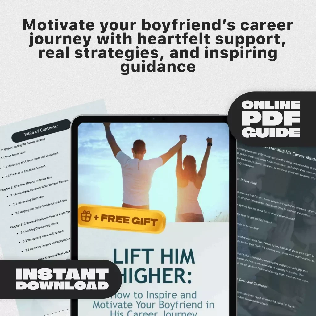 Lift Him Higher: How to Inspire and Motivate Your Boyfriend in His Career Journey – Guide for Girlfriends | How to Motivate My Boyfriend in His Career | Career Motivation eBook PDF