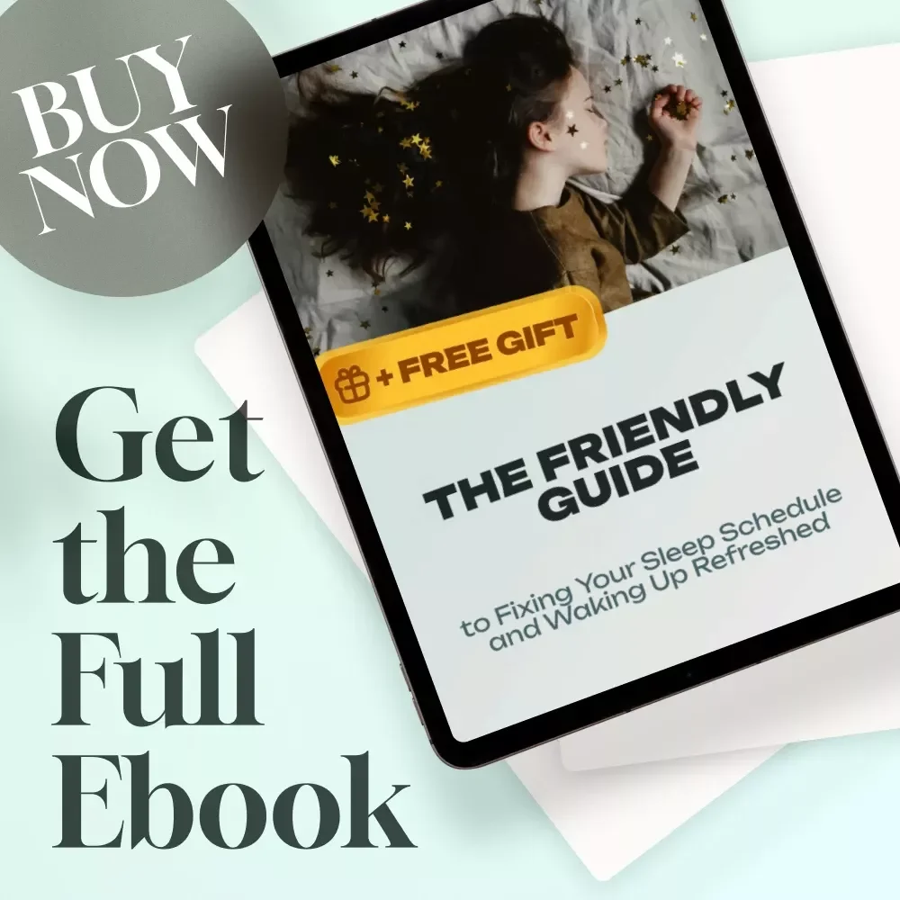 The Friendly Guide to Fixing Your Sleep Schedule and Waking Up Refreshed | How to Improve Your Sleep Schedule eBook for Better Rest & Mornings