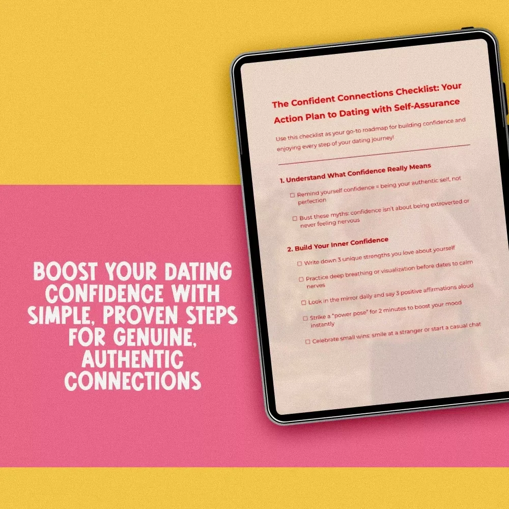 The Confident Connections Checklist: Your Action Plan to Dating with Self-Assurance | Digital Download | How to Be Confident When Dating | Self-Love & Communication Guide