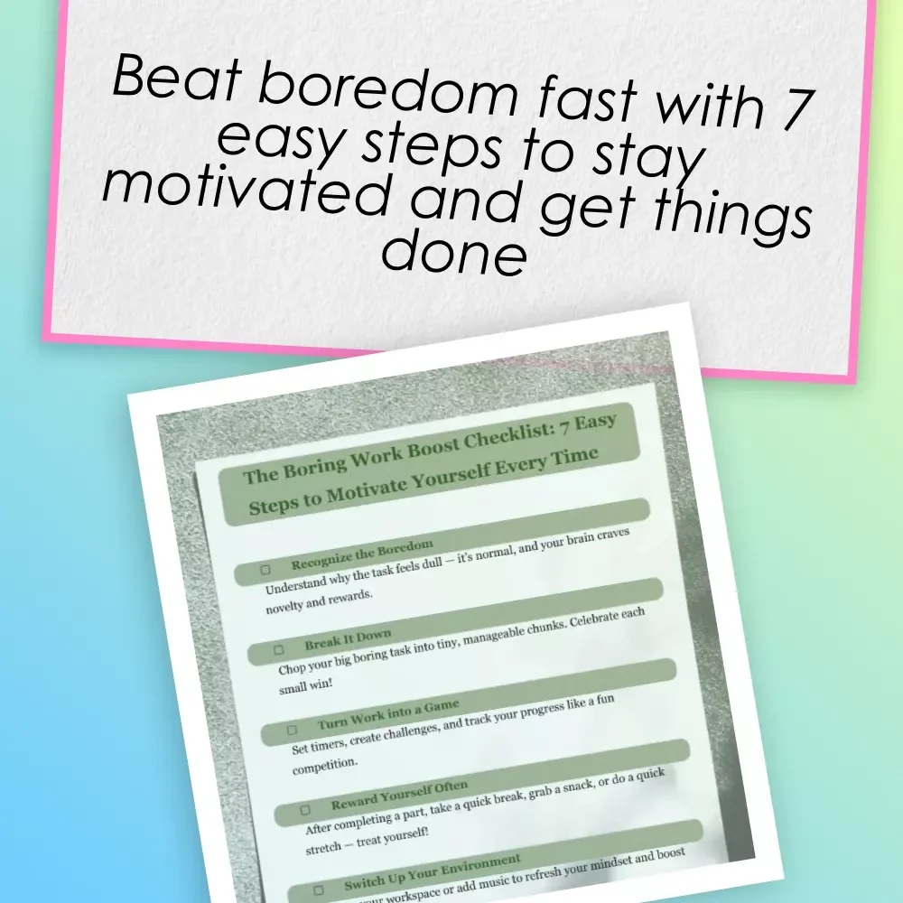 The Boring Work Boost Checklist: 7 Easy Steps to Motivate Yourself Every Time | Printable Guide | How to Motivate Yourself to Do Boring Work PDF