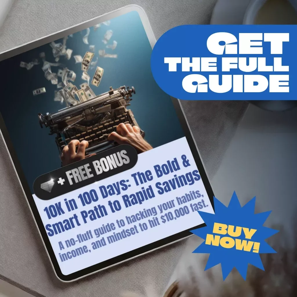 10K in 100 Days: The Bold & Smart Path to Rapid Savings | How to Save 10K in 100 Days Guide | Digital Download PDF