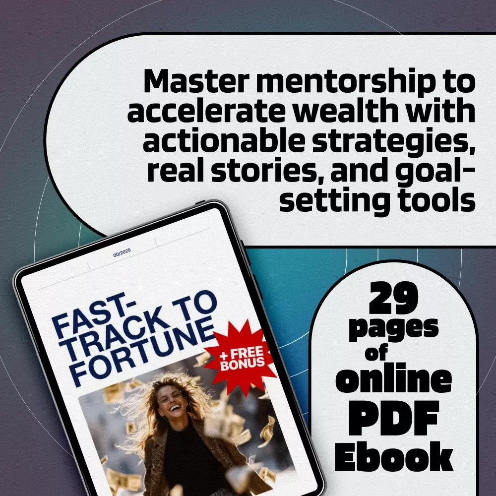 Fast-Track to Fortune | eBook for Mentorship-Driven Wealth Acceleration | Digital Download Guide to Wealth Building Through Mentorship