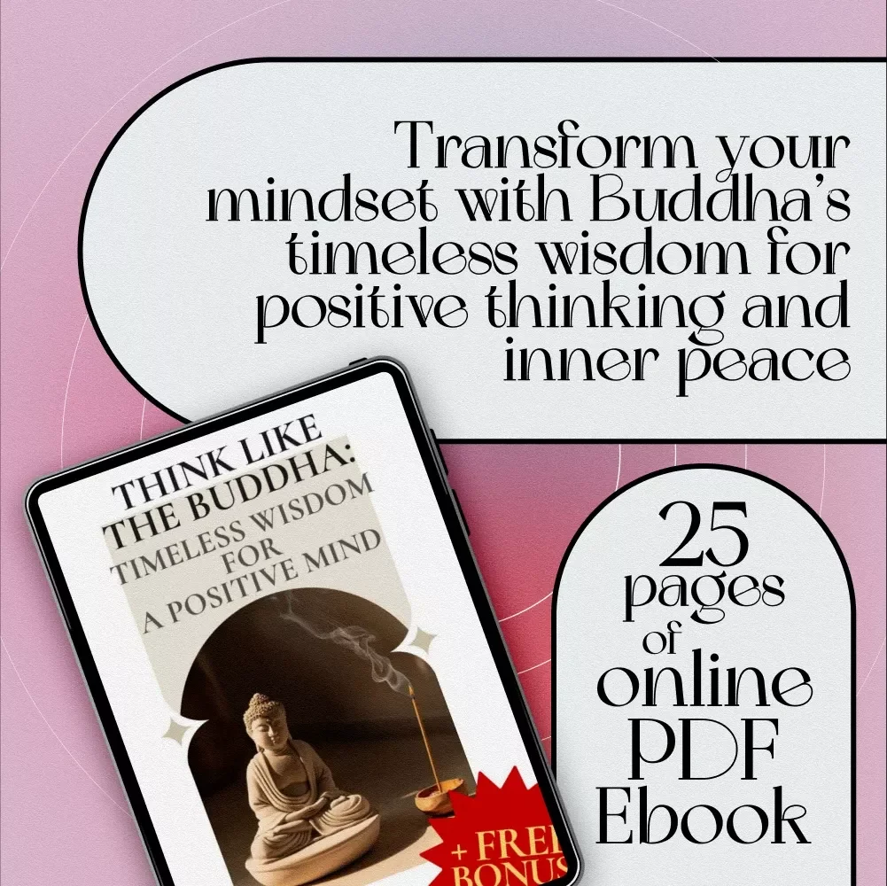 Think Like the Buddha: Timeless Wisdom for a Positive Mind | Digital eBook on Buddha Quotes on Positive Thinking, Mindfulness, Joy, and Inner Peace