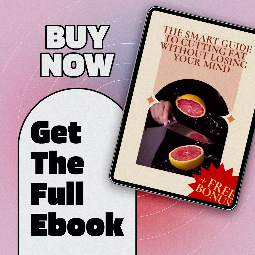 The Smart Guide to Cutting Fat Without Losing Your Mind | How to Cut Fat Fast eBook for Rapid & Sustainable Weight Loss