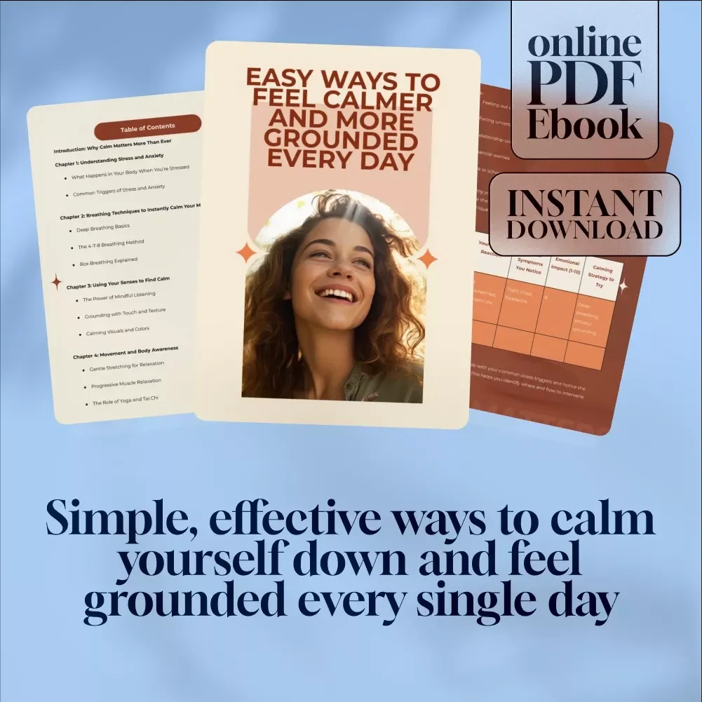 Easy Ways To Feel Calmer And More Grounded Every Day | Digital eBook | Ways to Calm Yourself Down | Relaxation & Anxiety Relief Guide