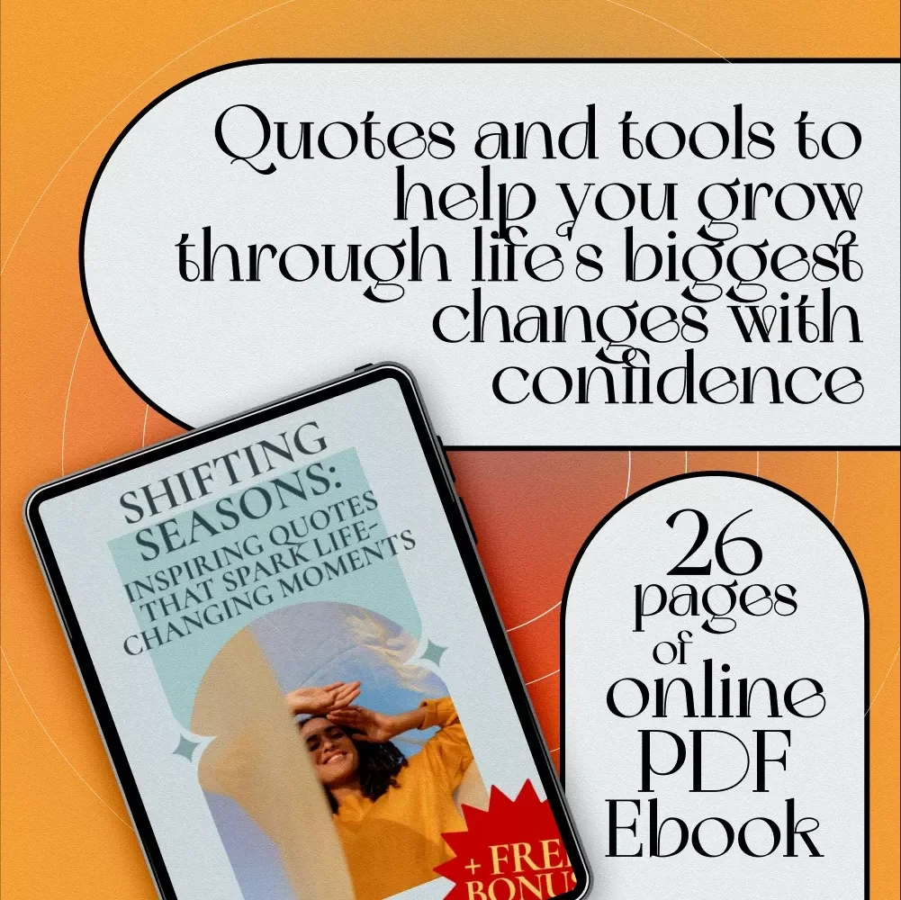 Shifting Seasons: Inspiring Quotes That Spark Life-Changing Moments | eBook of Inspirational Quotes About Change | Digital Download for Personal Growth