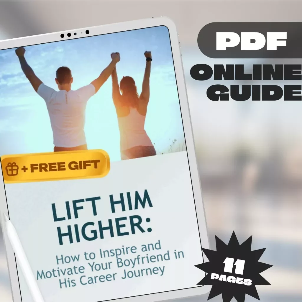 Lift Him Higher: How to Inspire and Motivate Your Boyfriend in His Career Journey – Guide for Girlfriends | How to Motivate My Boyfriend in His Career | Career Motivation eBook PDF