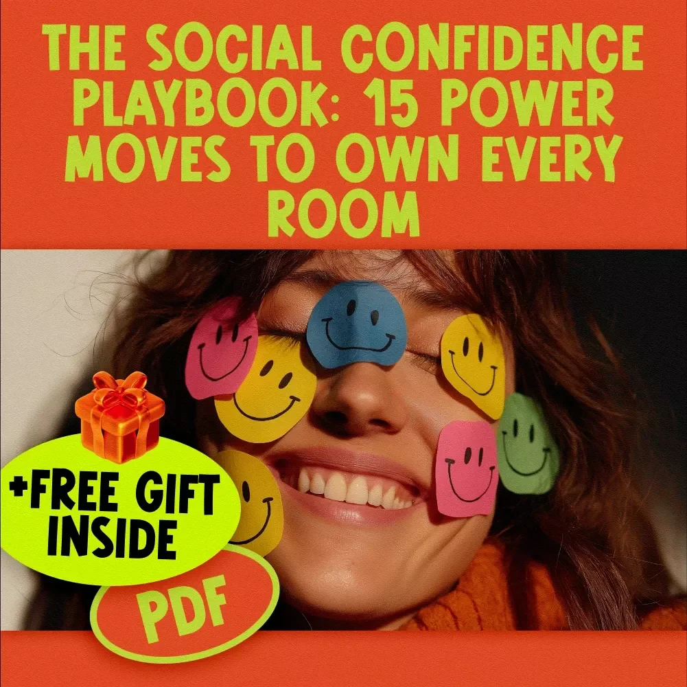 The Social Confidence Playbook: 15 Power Moves to Own Every Room | Checklist for How to Gain Social Confidence, Boost Charisma & Small Talk Skills