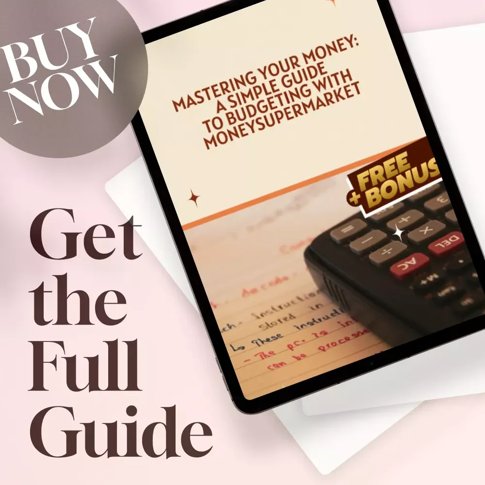 Mastering Your Money: A Simple Guide to Budgeting with MoneySuperMarket | Budgeting eBook | Money Supermarket Budget Planner | Digital Download