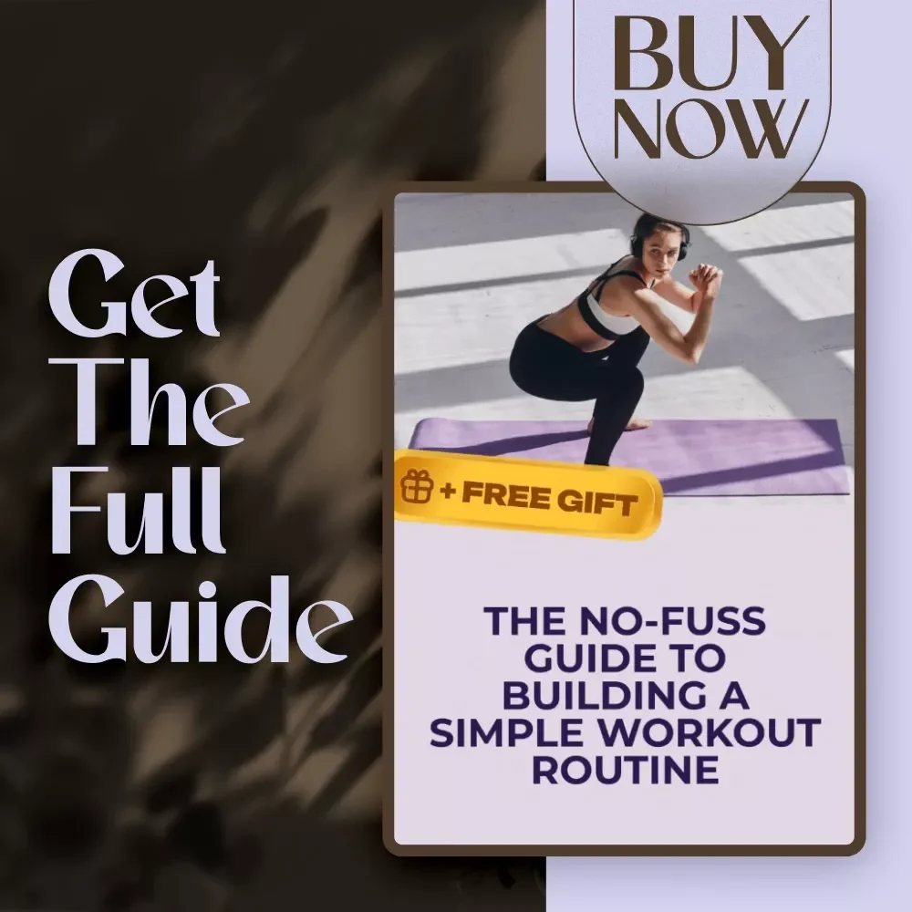 The No-Fuss Guide to Building a Simple Workout Routine | Easy Home Fitness Guide | Simple Workout Routine at Home eBook