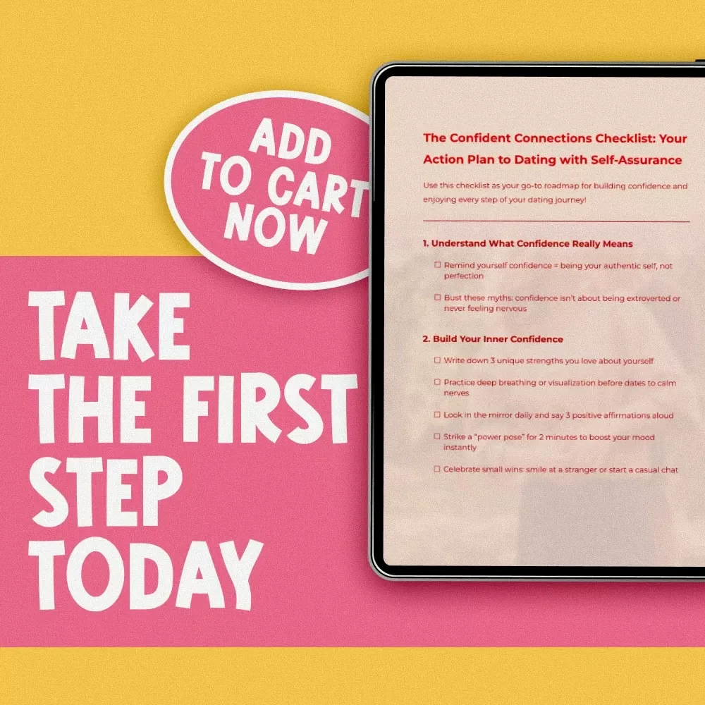The Confident Connections Checklist: Your Action Plan to Dating with Self-Assurance | Digital Download | How to Be Confident When Dating | Self-Love & Communication Guide