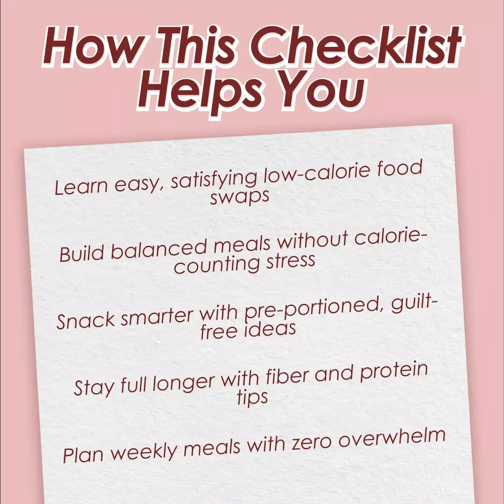 Low-Calorie Living Checklist for Feeling Full – Healthy Low Calorie Foods Guide for Mindful Eating, Smart Swaps & Weekly Meal Planning