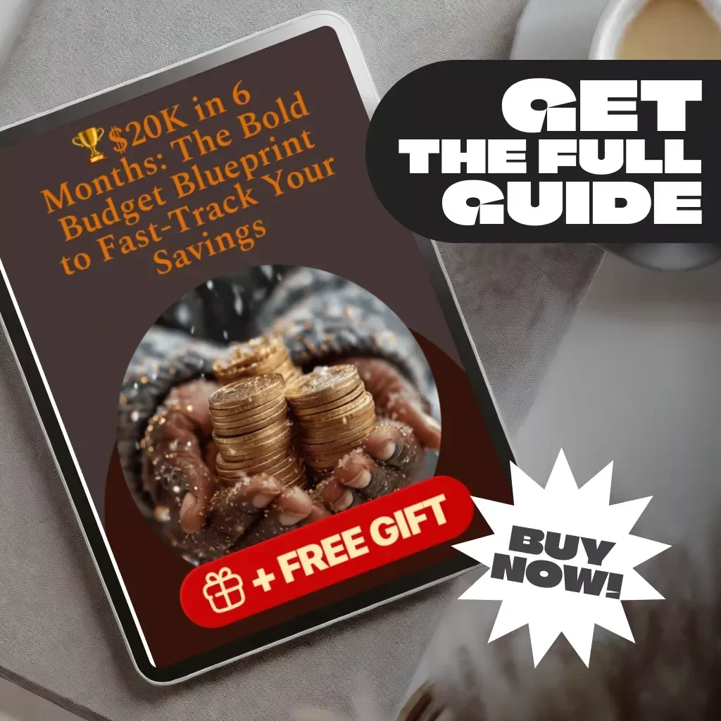$20K in 6 Months: The Bold Budget Blueprint to Fast-Track Your Savings | How to Save $20000 in 6 Months | Digital Guide for Ambitious Savers