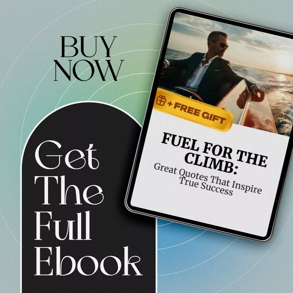 Fuel for the Climb: Great Quotes That Inspire True Success – Motivational eBook for Daily Inspiration, Goal Setting & Personal Growth