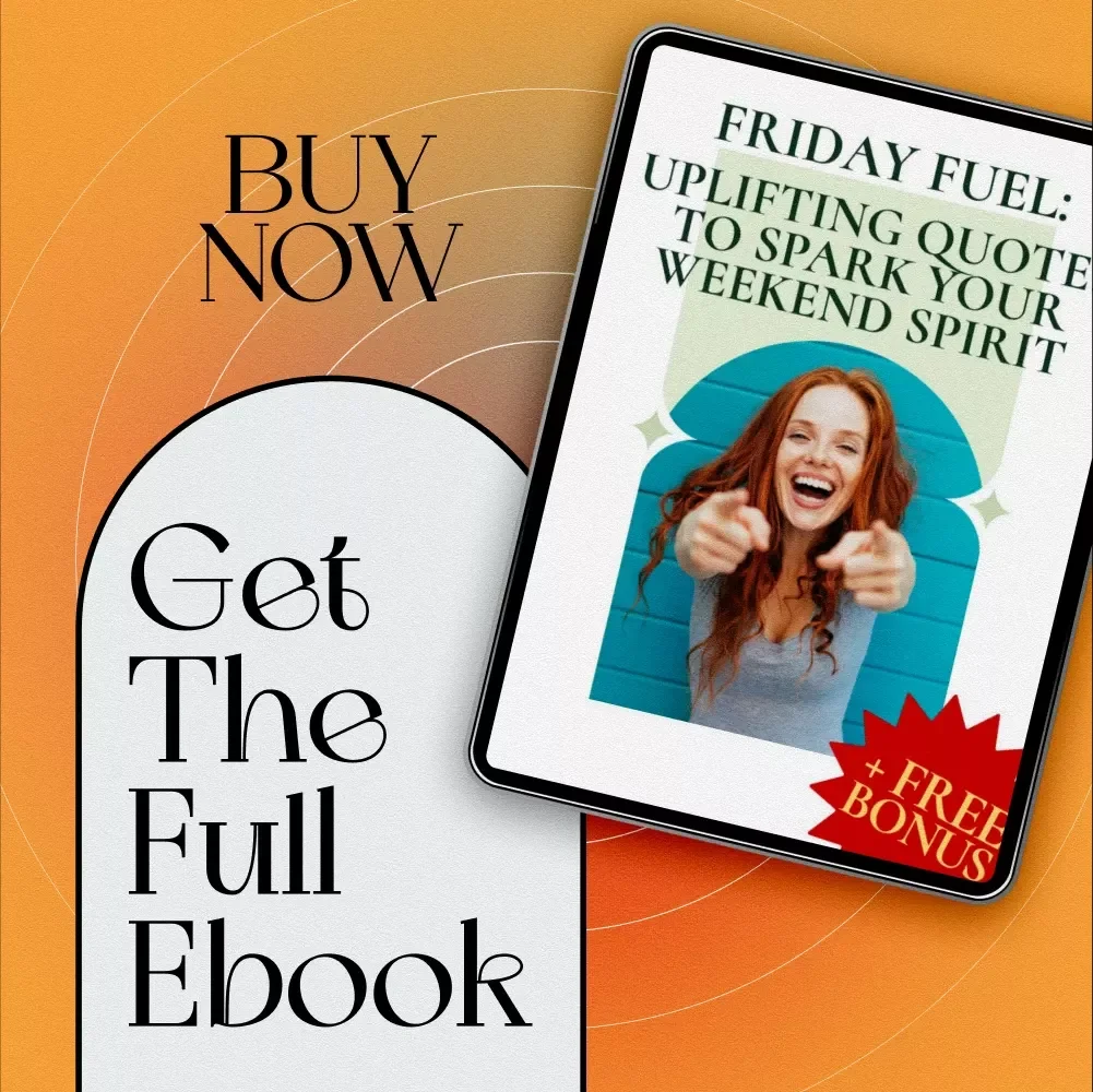 Friday Fuel: Uplifting Quotes to Spark Your Weekend Spirit | Friday Inspirational Quotes eBook | Digital Download Guide