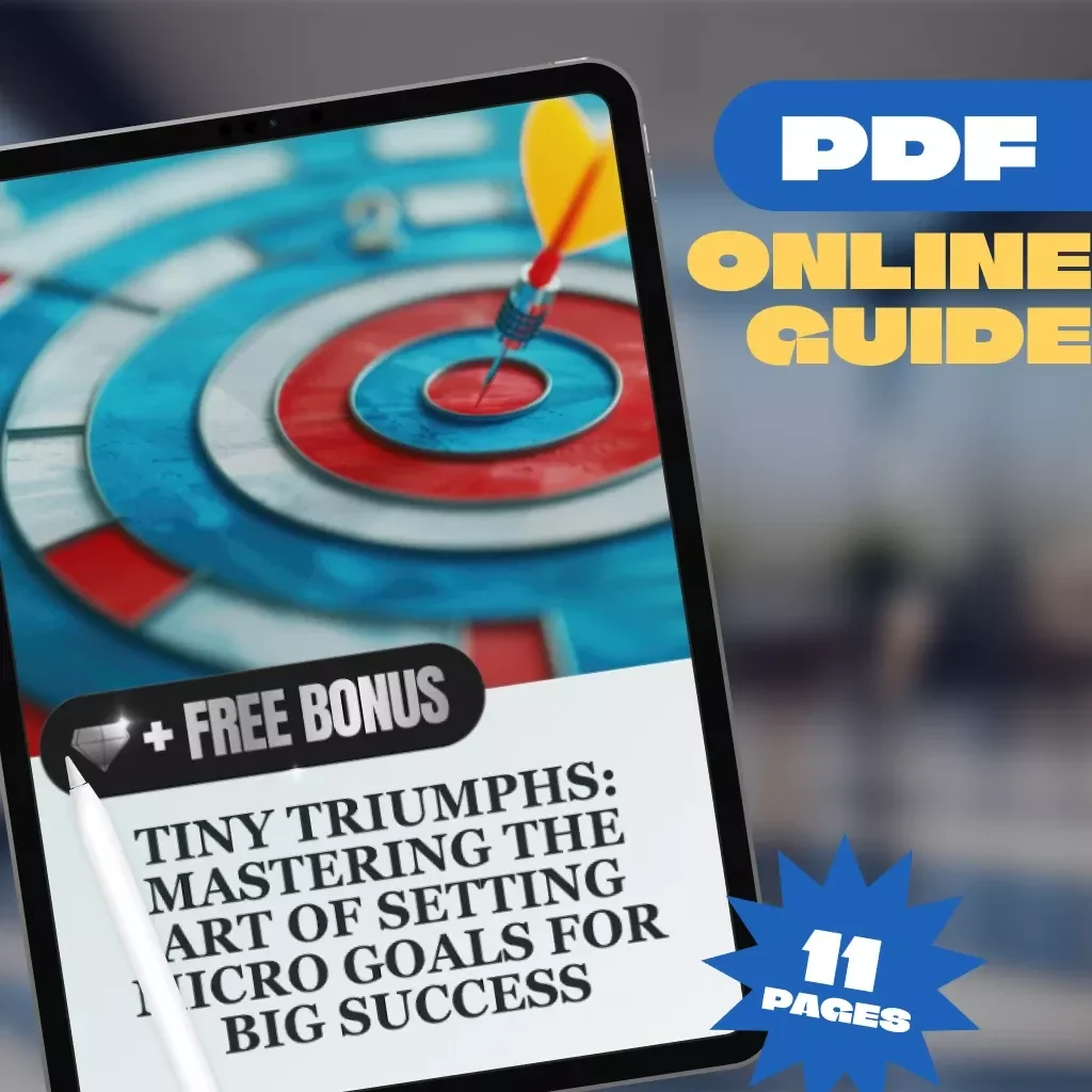 Tiny Triumphs: Mastering the Art of Setting Micro Goals for Big Success | Digital Guide on How to Set Micro Goals for Motivation & Productivity