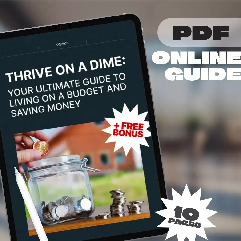 Thrive on a Dime: Your Ultimate Guide to Living on a Budget and Saving Money | Digital Budgeting Guide | How to Live on a Budget and Save Money eBook