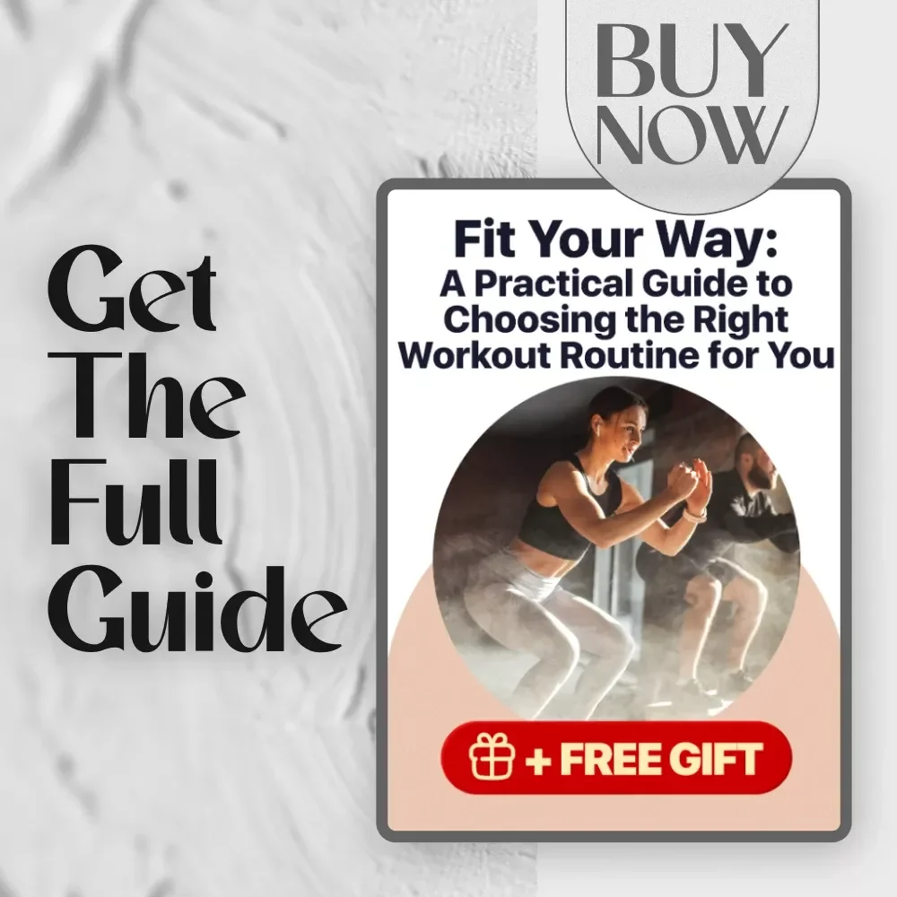 Fit Your Way: A Practical Guide to Choosing the Right Workout Routine for You – Digital Fitness Guide | How to Pick a Workout Routine eBook