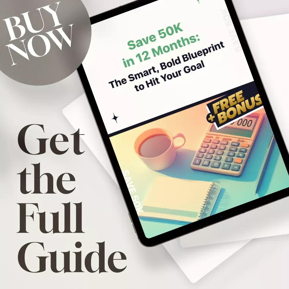 Save 50K in 12 Months: The Smart, Bold Blueprint to Hit Your Goal – Digital Guide on How to Save 50000 in a Year