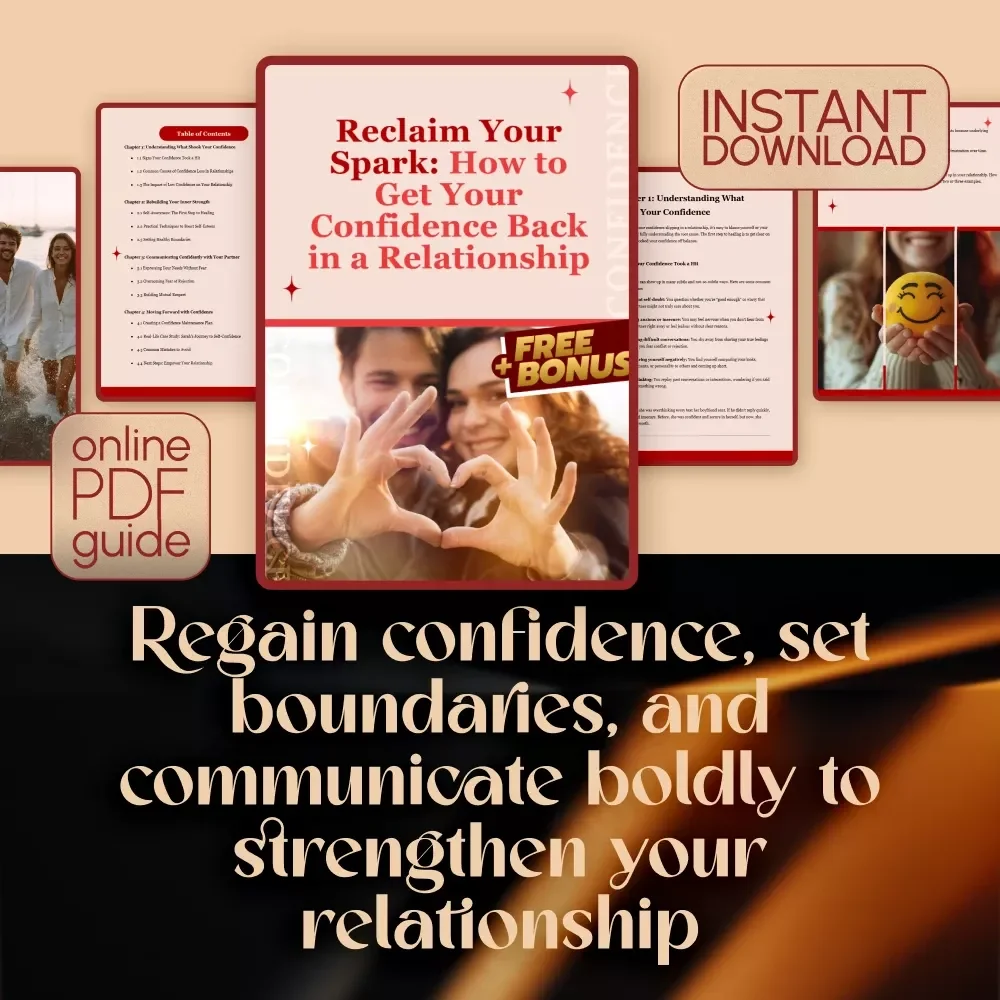 Reclaim Your Spark: How to Get Your Confidence Back in a Relationship - Digital Guide for Self-Esteem, Healing & Stronger Bonds