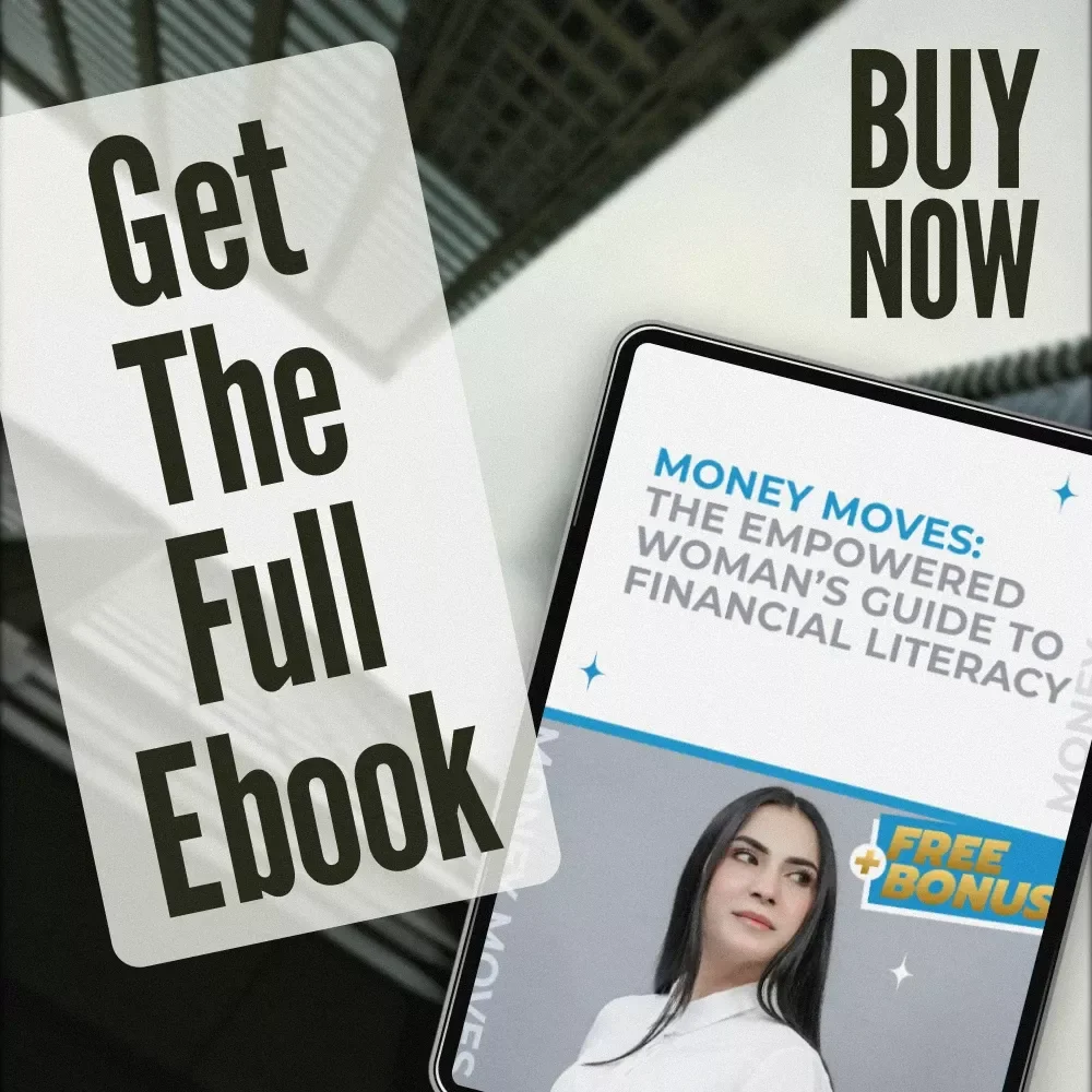 Money Moves: The Empowered Woman’s Guide to Financial Literacy