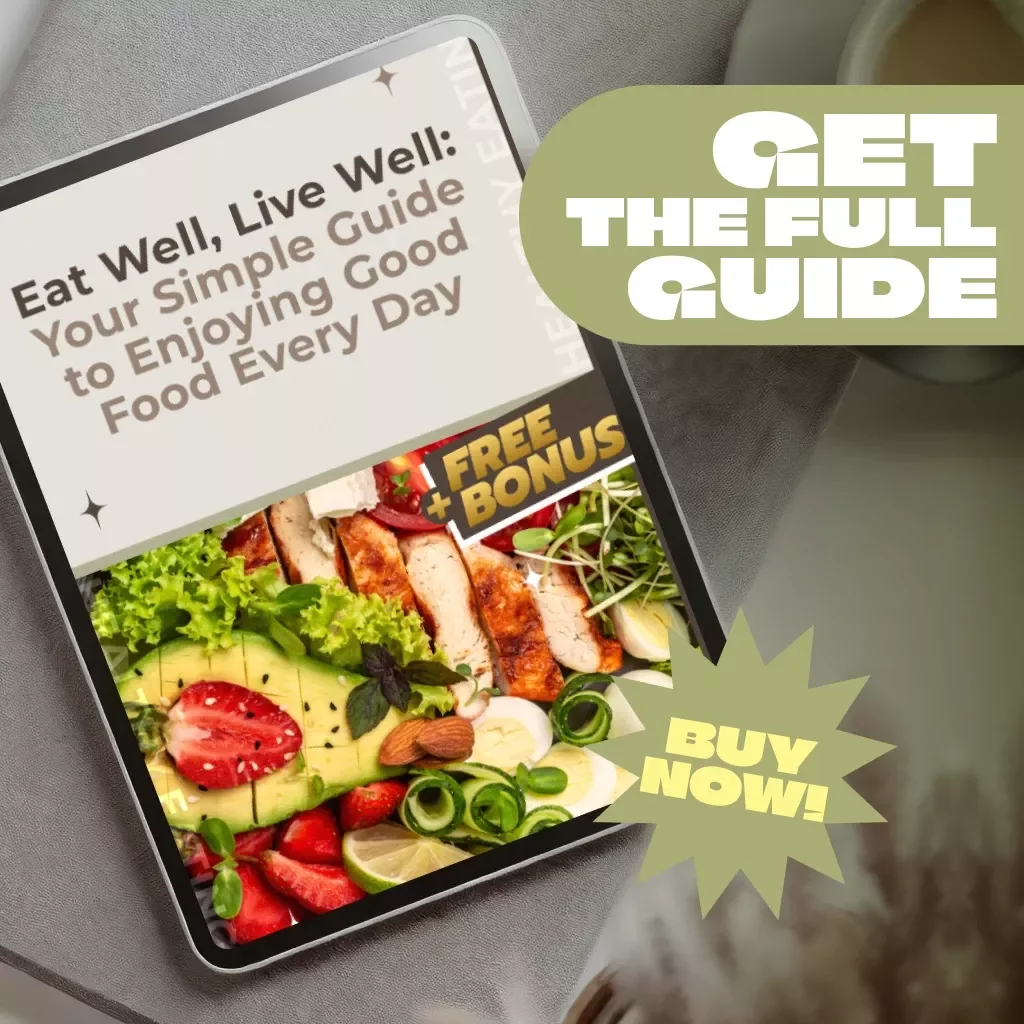 Eat Well, Live Well: Your Simple Guide to Enjoying Good Food Every Day | How to Eat Good | Healthy Eating Guide Digital Download