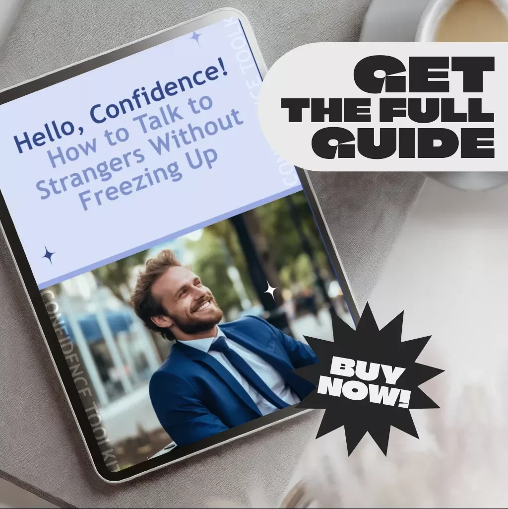 Hello, Confidence! How to Talk to Strangers Without Freezing Up – Digital Guide for How to Be More Confident Talking to Strangers