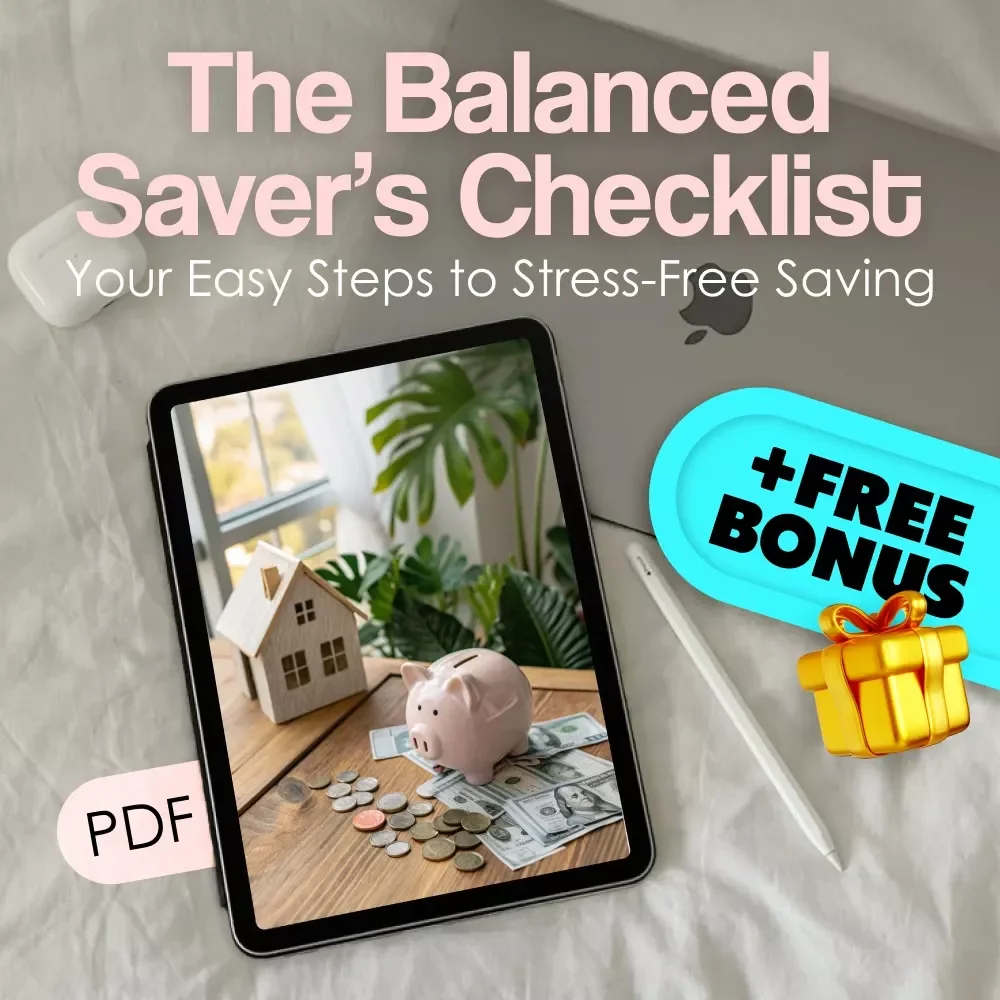 The Balanced Saver’s Checklist: Your Easy Steps to Stress-Free Saving | How to Save Balance Budgeting Guide for Financial Clarity