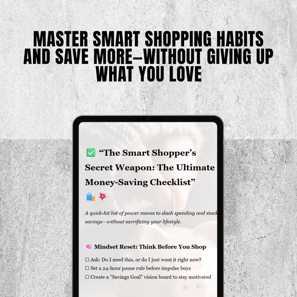 The Smart Shopper’s Secret Weapon: The Ultimate Money-Saving Checklist
